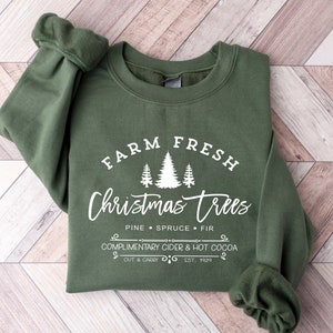 Farm Fresh Christmas Trees Shirt | Christmas Sweatshirt - Christmas Shirt - Holiday Shirt - Women's Christmas Shirt - Christmas Shirts