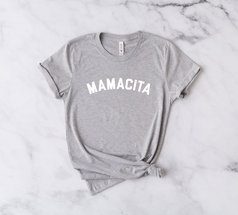 Mamacita Shirt Funny Mom Shirt Mom Shirt Mama Shirt Mother's Day Shirt Blessed Mama Tired as a Mother shirt Lighter Gray