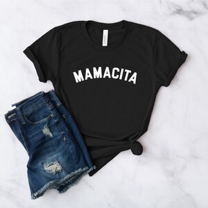 Mamacita Shirt Funny Mom Shirt Mom Shirt Mama Shirt Mother's Day Shirt Blessed Mama Tired as a Mother shirt Black