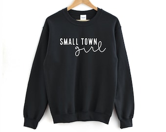 Kleinstadt-Mädchen-Shirt | Small Town Girl Sweatshirt - Country Girl Shirt - Valentinstagsgeschenk - Country Girl Sweatshirt