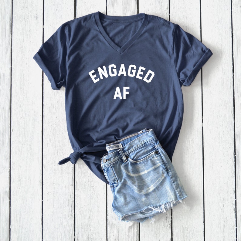 Engaged AF Shirt Engaged Shirt Wedding Shower Gift Engagement Unisex image 3