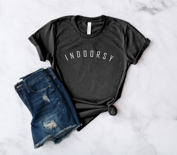 Indoorsy Shirt | Homebody - Indoorsy - Introvert - Sleep Shirt