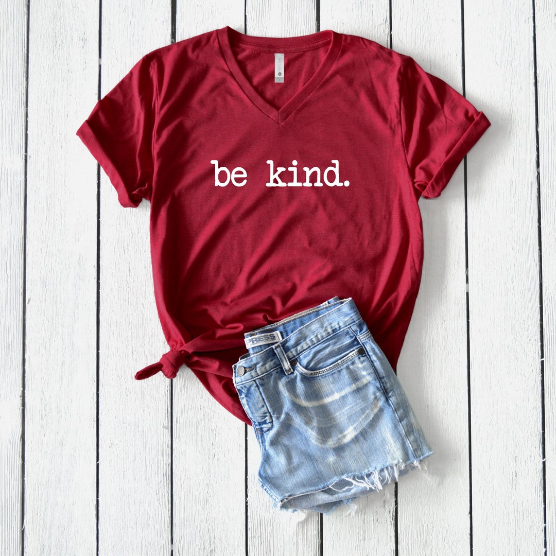 Be Kind Shirt Be Kind Be Kind T-shirt Be Kind Tee - Etsy
