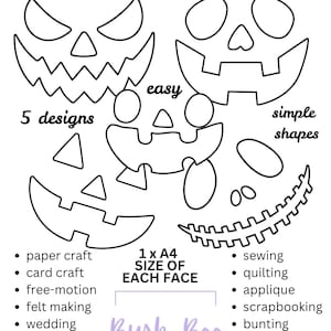 May include: Printable pumpkin face templates featuring 5 black and white outline designs for tracing. The sheet includes text: Printable Pumpkin Face Templates, 5 designs, easy, simple shapes, 1 x A4 SIZE OF EACH FACE, Bush Boo DESIGNS 2024, and a list of crafts.