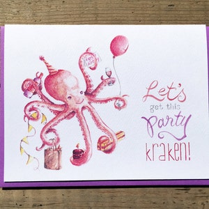 Birthday Card / Cute Birthday Card / Happy Birthday / Party Card / Kraken Card / Octopus Card / Celebration Card/ Lets get this party Kraken image 1