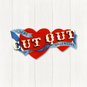 Retro You&#39;re Cut Out To Be My Valentine Image #773 Digital Download