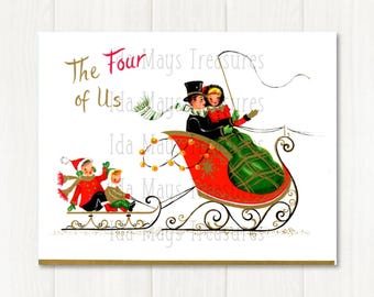 May include: A vintage-style holiday greeting card illustration featuring the text The Four of Us. The image depicts two figures in a red and green sleigh, with two smaller figures on a separate sled, all wearing winter clothing and hats.