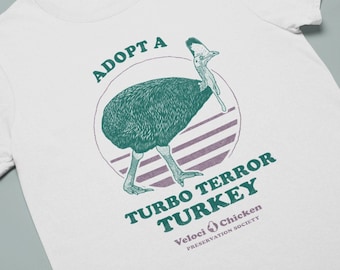 Funny Cassowary T-shirt « Adopt A Mighty Turbo Terror Turkey - Veloci-Chicken Preservation Society » - Cassowary Gift, Funny Australian Bird