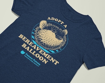 PufferFish T-shirt "Adopt a Bereavement Balloon (Poison Potato Preservation Society) - Funny Pufferfish T-shirt, Blowfish T-shirt