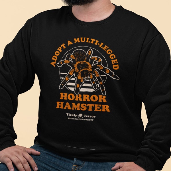 Funny Spider Sweatshirt "Adopt A Horror Hamster - Tickly Terror Preservation Society" Arachnid Shirt, Tarantula Shirt, Pet Spider Lover Gift