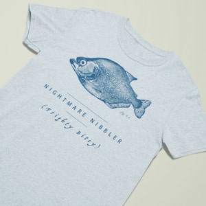 Piranha T-shirt - AKA Nightmare Nibbler (Frighty Bitey) Funny Fish T-shirt, Fish Biology, Sea Creatures T-shirt, Funny Fisherman T-shirt