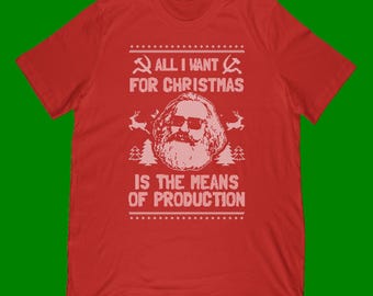 Alles was ich mir zu Weihnachten wünsche, ist das Produktionsmittel-T-Shirt | Weihnachtliches Marx Shirt