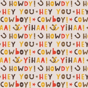 Howdy Cowboy - Hey Cowboy in Cream Cotton Fabric by Camelot Fabrics Western Words, Horseshoes - Cut to Order