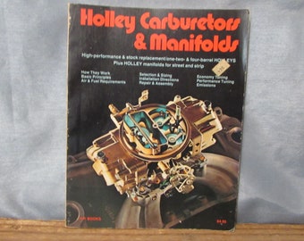 Book, Holley Carburetors & Manifolds, Automotive Repair, Muscle Cars, Soft Cover, 208 Pages, 1976, USA