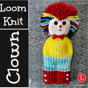 May include: A colorful knitted clown doll with red hair, a yellow shirt, blue pants, and red shoes. The doll is made with a loom knitting technique.