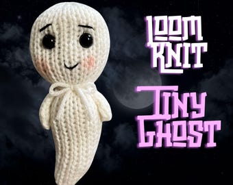 Loom Knitting Tiny Ghost Pattern for 24 Peg Round Loom with Video Tutorial  | Toys | Halloween| Tiny Dolls | Loomahat