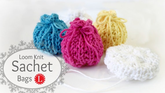 Loom Knit Patterns Bags Sachet Gift Pillows Scrubbies Beginner Easy With Step By Step Video Tutorial By Loomahat