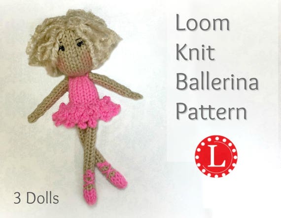 Loom Knitting Patterns Doll Toys Amigurumi Tiny Dolls Ballerinas Includes Video Tutorial By Loomahat