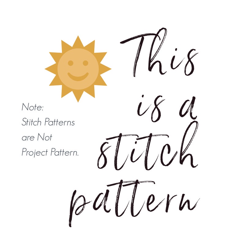 May include: A digital download of a stitch pattern. The image features a smiling sun and the text "This is a stitch pattern".