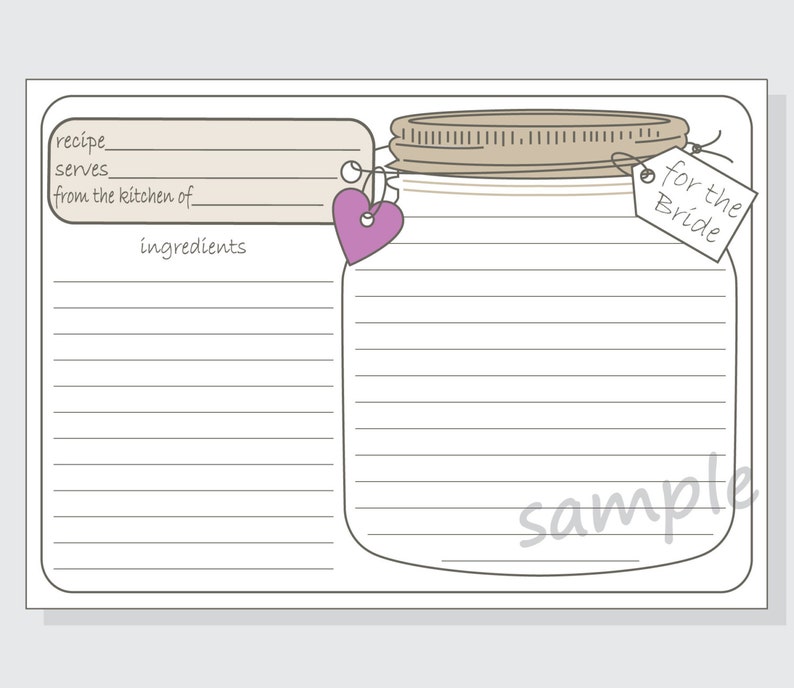 May include: Printable recipe card with a mason jar design. The card has a space for the recipe name, number of servings, the kitchen it is from, and a list of ingredients. The card also has a tag that says "for the bride".