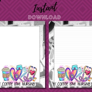 May include: A printable lined paper with a colourful illustration of a coffee cup, a heart, a stethoscope, a syringe, and pills. The text "Coffee. Love. Nursing" is at the bottom of the illustration.