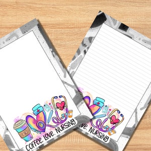 May include: Two printable lined notepads with a grey and white background. The bottom of each notepad features a colourful illustration of a stethoscope, a heart, pills, a thermometer, and a cup of coffee. The text "Coffee. Love. Nursing" is at the bottom of one notepad. The text "Love. Nursing" is at the bottom of the other notepad.