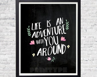 INSTANT DOWNLOAD, Life Is An Adventure, Printable Art, Inspirational Wall Art, Motivational Quote - choose your color!