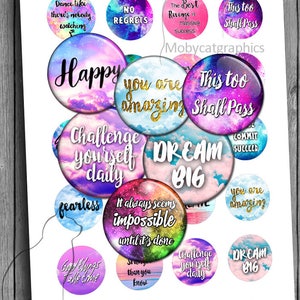May include: A set of 12 colourful 1.5 inch round stickers with inspirational quotes. The stickers feature a galaxy background with clouds and stars. Some of the quotes include "Dance like there's nobody watching", "No Regrets", "The Best Revenge is Massive Success", "This Too Shall Pass", "Happy", "You Are Amazing", "Challenge Yourself Daily", "Dream Big", "Fearless", "It Always Seems Impossible Until It's Done", "Stronger Than You Know", "Commit to Succeed", "God Things Take Time", and "You Are Amazing".