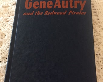 Gene Autry and the Redwood Pirates Hardback Book Whitman Publishing Dated 1946 Cowboy Fiction By Bob Hamilton