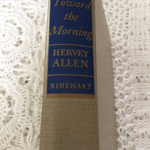 Toward the Morning Hardback Book By Hervey Allen Rhinehart and Company 1948 Vintage Literature image 1