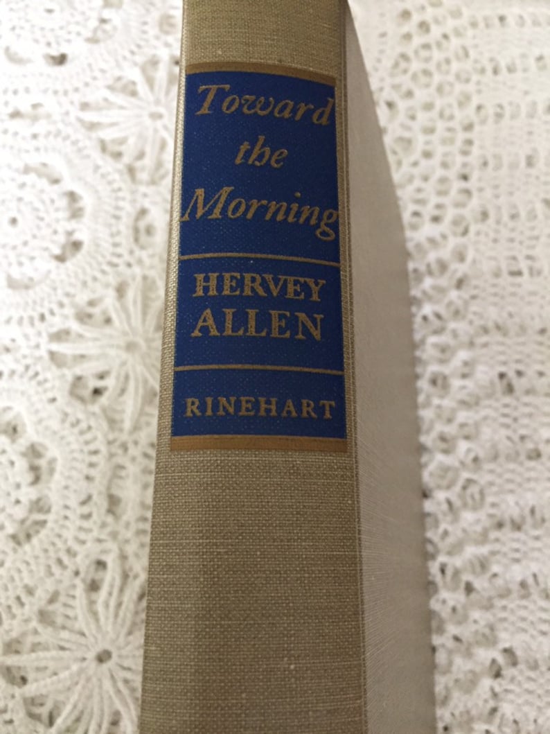 Toward the Morning Hardback Book By Hervey Allen Rhinehart and Company 1948 Vintage Literature image 1