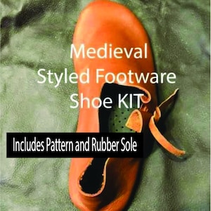 May include: A close-up of a medieval-styled shoe kit in a warm orange hue. The shoe features a leather upper and a rubber sole. Text on the image reads "Medieval Styled Footwear Shoe KIT" and "Includes Pattern and Rubber Sole".