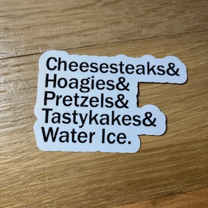 Philly Foods, Philadelphia, Cheesesteaks, Hoagies, Pretzels, Tastykakes, Water Ice, printable vinyl sticker, water-resistant