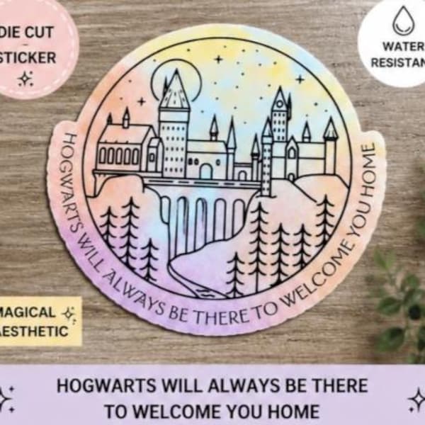 Wizarding World Castle, Home, Fantasy School Sticker, “Will Always Be There to Welcome You Home", Bookish Gift