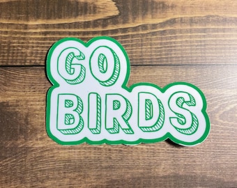 Go Birds football sticker, Philly Football Inspired Decal, Green Game Day Sticker, Philadelphia Fan Gift
