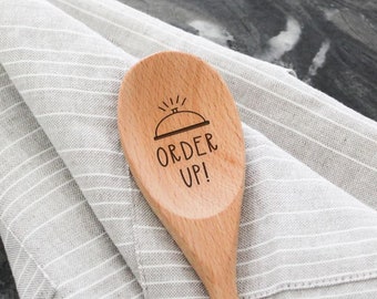 Order Up! Laser Engraved Wooden Spoon | Kitchen and Home Gift | Housewarming Present | Gift for Foodie