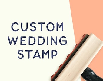 Custom Stamp for Your Wedding, Custom Favor Stamp, Custom Wedding Stamp, Save the Date, Stamp for Stationery,  Wood Mounted Rubber