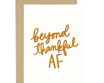 Thank You Card, Thankful AF, Beyond Thankful, Best Friend Thank You Card, You're The Best, Many Thanks Card, Thank You So Much - THA4