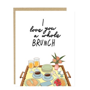I Love You a Whole Brunch, Brunch Love Card, Love Card, Just Because, Valentine&#39;s Day Card, Thinking of You Card, Pun Card, Anniversary Card