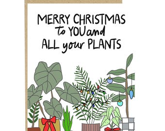 Merry Christmas to You and Your Plants, Funny Christmas Card, Plant Lover Christmas Card, Christmas Card, Plant Christmas Card
