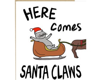 Here Comes Santa Claws, Pun Christmas Card, Christmas Card, Cat Christmas Card, Cat Lover Card, Holiday Card, Funny Christmas Card