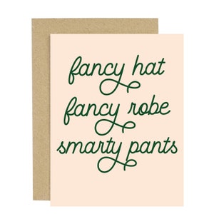 Fancy Hat Smart Pants, Graduate Card, Funny Graduation Card, Graduation, Congratulation, Congrats Grad, Smarty Pants, High School, College