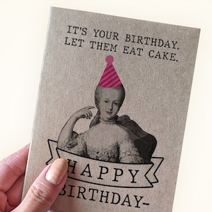 Carte d'anniversaire Marie-Antoinette - C'est votre anniversaire, laissez-les manger du gâteau - Carte de joyeux anniversaire - Carte d'anniversaire drôle de gâteau - Beaucoup de gâteaux