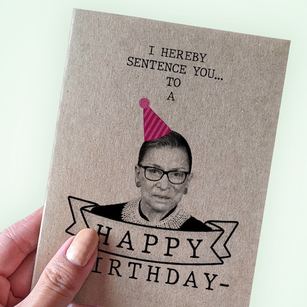 Ruth Bader Ginsburg Birthday Card - I Hereby Sentence You to A Birthday - Lawyer Birthday Card - A2 Greeting Card - Recycled Kraft Card