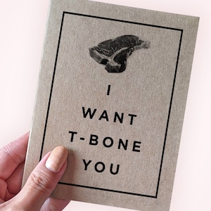Carte de Saint-Valentin drôle - jeux de mots - Je veux du T-Bone You - carte de voeux A2 - carte kraft recyclée