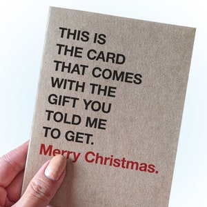 Carte de Noël avec humour pince-sans-rire - La carte fournie avec le cadeau que vous m'avez demandé d'avoir un Joyeux Noël - Carte de voeux A2 - Carte kraft recyclée