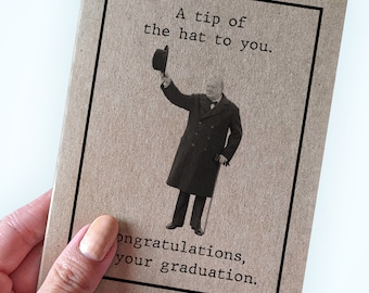 A Tip of the Hat To You Graduation Card - Congratulations on Your Graduation - Winston Churchill Graduation Card - College Graduation