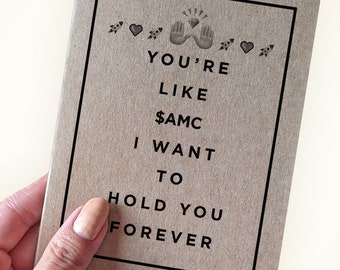 Anniversary Greeting Card For Wallstreetbets Fans - Anniversary Card - Hold You Forever like AMC - A2 Greeting Card - Recycled Kraft Card