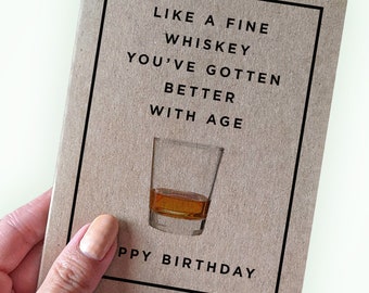 Whiskey Birthday Card For Husband - Like a Fine Whiskey, You've Gotten Better With Age - Whiskey Birthday Card  A2 Size Recycled Kraft Card