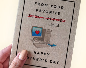 Funny Mother's Day Card - From Your Favorite Tech Support - Happy Mother' Day 2024 - Joke Mother's Day Card For Mom - Child Tech Support